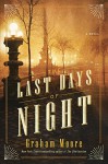 The Last Days of Night: A Novel - Graham Moore