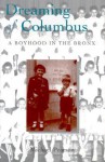 Dreaming of Columbus: A Boyhood in the Bronx - Michael Pearson