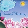 A Gift Of Positive Thinking - Gill Farrer-Halls