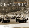 Grand Prix! Rare Images Of The First 100 Years - Quentin Spurring