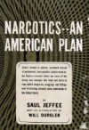Narcotics - An American Plan - Saul Jeffee, Will Oursler