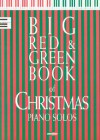 The Big Red And Green Book Of Christmas Piano Solos - Jim Hammerly