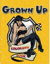 Grown Up Coloring Book (Adult Coloring and Art Book Series) - Speedy Publishing LLC