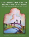 Collaboration for the Promotion of Nursing: Building Partnerships for the Future - Lealice Briggs, Barbara Mitchell