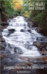 Waterfall Walks and Drives in Georgia, Alabama and Tennessee - Mark Morrison