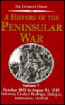 October 1811-August 31, 1812: Valencia, Ciudad Rodrigo, Badajoz, Salamanca, Madrid - Charles Oman