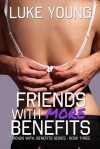 Friends with More Benefits - Luke Young