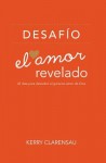 Desafio El Amor Revelado - Kerry Clarensau