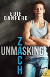 Unmasking Zach (Ellery College) - Edie Danford
