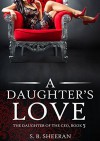 A Daughter's Love: Lesbian Romance (The Daughter of The CEO Book 5) - S. B. Sheeran