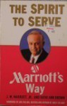 Spirit to Serve Marriots Way - J.W. Marriott