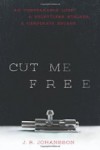 Cut Me Free - J. R. Johansson