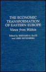 The Economic Transformation of Eastern Europe: Views from Within - Bernard S. Katz