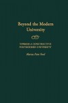 Beyond the Modern University: Toward a Constructive Postmodern University (Gpg) (PB) - Marcus Peter Ford