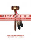 The Great Sioux Nation: Sitting in Judgment on America - Roxanne Ortiz, Philip J. Deloria