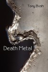 Death Metal - Tony Bush