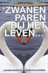 'Zwanen paren bij het leven...' - Bartho Kriek