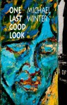 One Last Good Look - Michael Winter