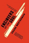 Engineers of the Soul: The Grandiose Propaganda of Stalin's Russia - Frank Westerman, Sam Garrett