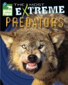Animal Planet the Most Extreme Predators - Mary Packard