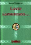 Laske lapsukesed...: Õde Fidelma müsteerium - Peter Tremayne, Tiia Krass