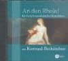 An den Rhein [Tonträger] : ein lyrisch-musikalischer Reiseführer - Konrad Beikircher, Clemens Brentano, Georg Forster