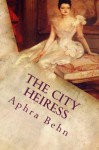 The City Heiress - Aphra Behn