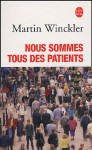 Nous sommes tous des patients - Martin Winckler