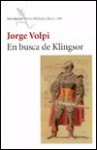 En busca de Klingsor - Jorge Volpi