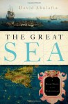 The Great Sea: A Human History of the Mediterranean - David Abulafia