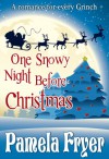 One Snowy Night Before Christmas - Pamela Fryer