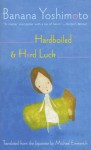 Hardboiled & Hard Luck - Banana Yoshimoto