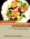 Caroline's No Nightshade Kitchen: Arthritis Diet - Living without tomatoes, peppers, potatoes, and eggplant! - Caroline Thompson