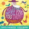 His Shoes Were Far Too Tight: Poems by Edward Lear