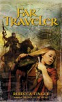 Far Traveler - Rebecca Tingle