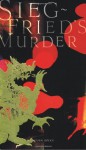 Siegfried's Murder - Anonymous, A.T. Hatto