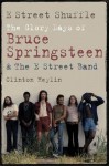 E Street Shuffle: The Glory Days of Bruce Springsteen and the E Street Band - Clinton Heylin