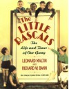 The Little Rascals: The Life and Times of Our Gang - Leonard Maltin, Richard W. Bann