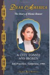 A City Tossed and Broken: The Diary of Minnie Bonner, San Francisco, California, 1906 - Judy Blundell