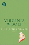 Ein eigenes Zimmer - Virginia Woolf