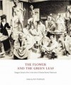 The Flower And The Green Leaf: Glasgow School Of Art In The Time Of Charles Rennie Mackintosh - Alison Brown, Ray McKenzie, Robert N. Proctor