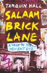 Salaam Brick Lane: A Year In The New East End - Tarquin Hall