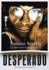 Desperado: Autobiografia - Tomasz Stańko, Rafał Księżyk