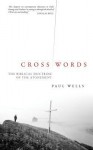 Cross Words: The Biblical Doctrine of the Atonement - Paul Wells