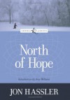 North of Hope (Loyola Classics) - Jon Hassler, Amy Welborn