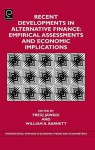 Recent Developments in Alternative Finance: Empirical Assessments and Economic Implications - Fredj Jawadi, William A. Barnett