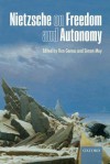 Nietzsche on Freedom and Autonomy - Ken Gemes, Simon May