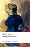 Washington Square (Oxford World's Classics) - Henry James, Adrian Poole