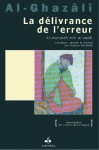 Délivrance de l'Erreur (La) (Al munqidh min al-dalâl) (REVIVIFICATION) (French Edition) - Abu Hamid al-Ghazali