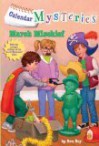 March Mischief (Calendar Mysteries Series #3) - Ron Roy, John Steven Gurney